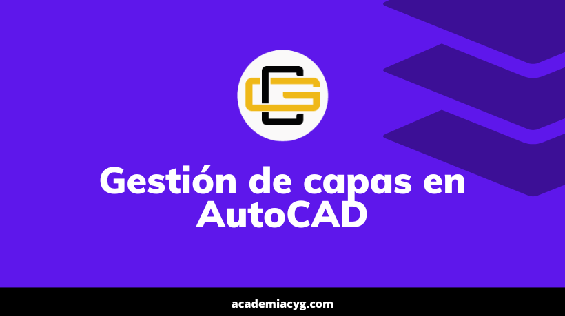 Gestión de capas en AutoCAD